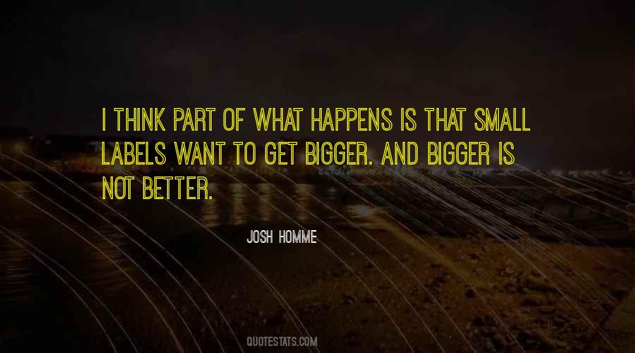 Be A Part Of Something Bigger Quotes #562436