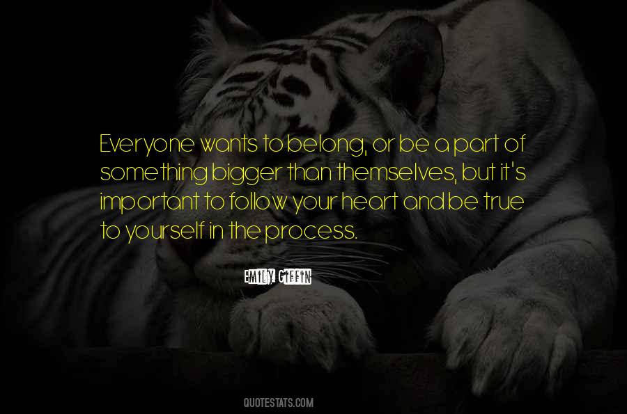 Be A Part Of Something Bigger Quotes #661306