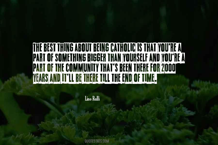 Be A Part Of Something Bigger Quotes #713431