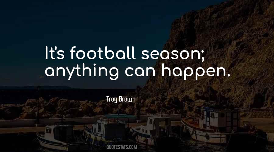 Quotes About Football Season #675342