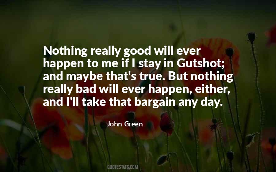 Good Will Happen Quotes #103615