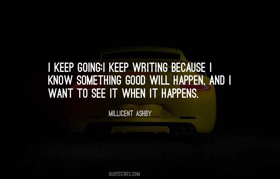 Good Will Happen Quotes #1190089