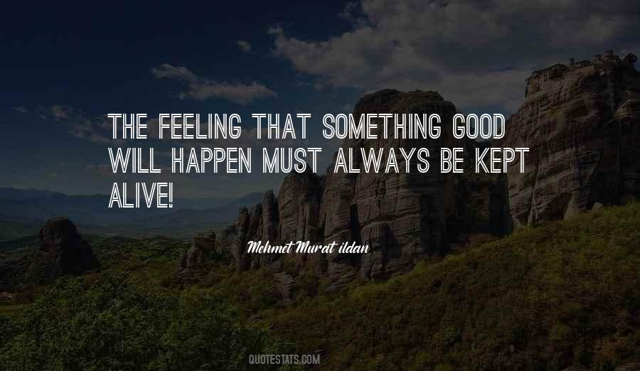 Good Will Happen Quotes #1799923