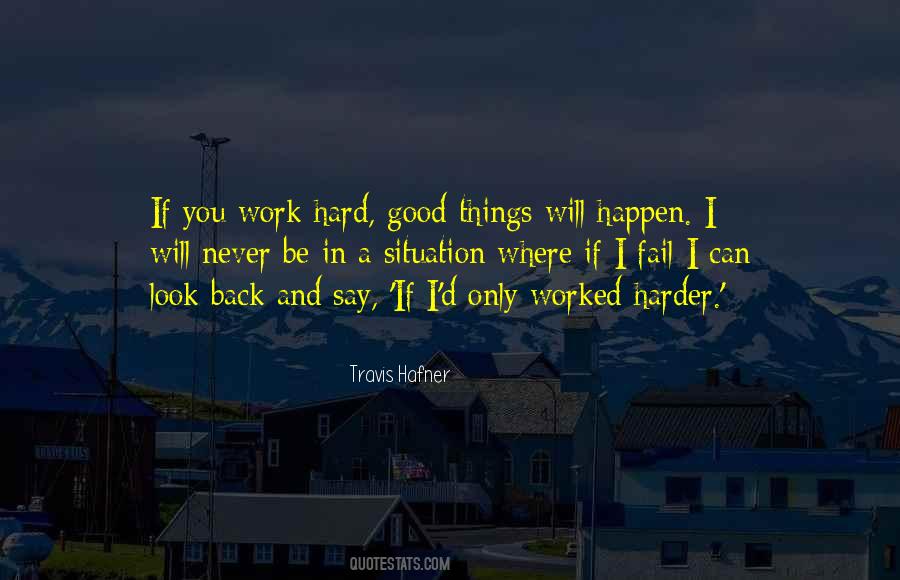 Good Will Happen Quotes #44480