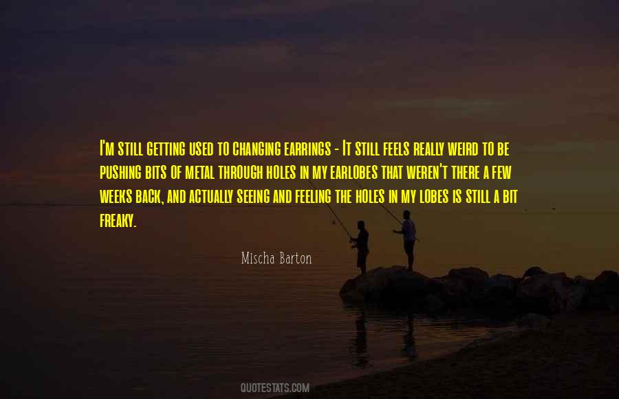 Quotes About Getting Used To Someone #20537