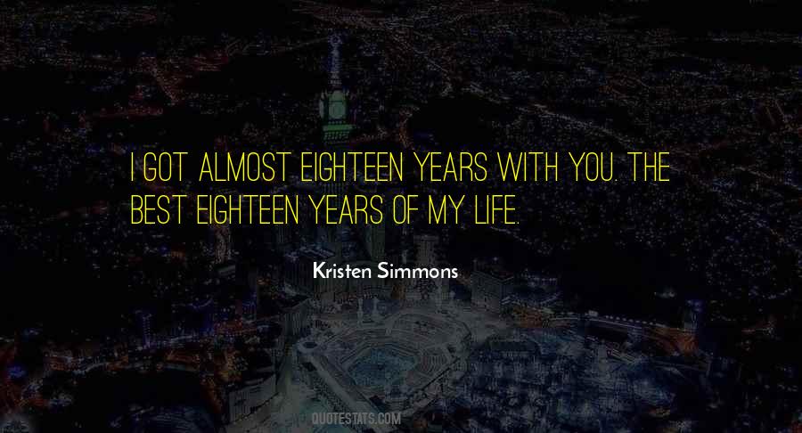 Quotes About Eighteen Years #1652901
