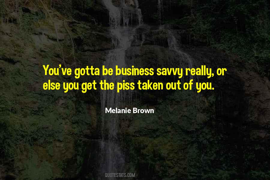 Quotes About Business Savvy #1598652