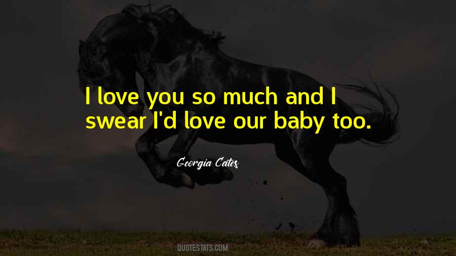 Quotes About Having A Baby With Someone You Love #27620