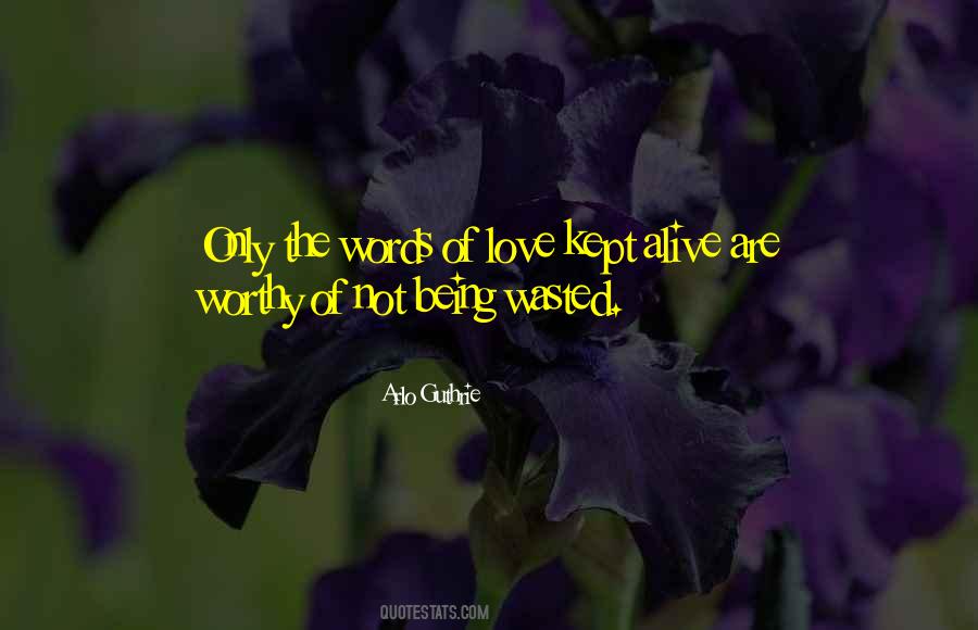 Quotes About Wasted Words #1316569