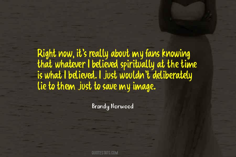 Knowing When The Time Is Right Quotes #1031470
