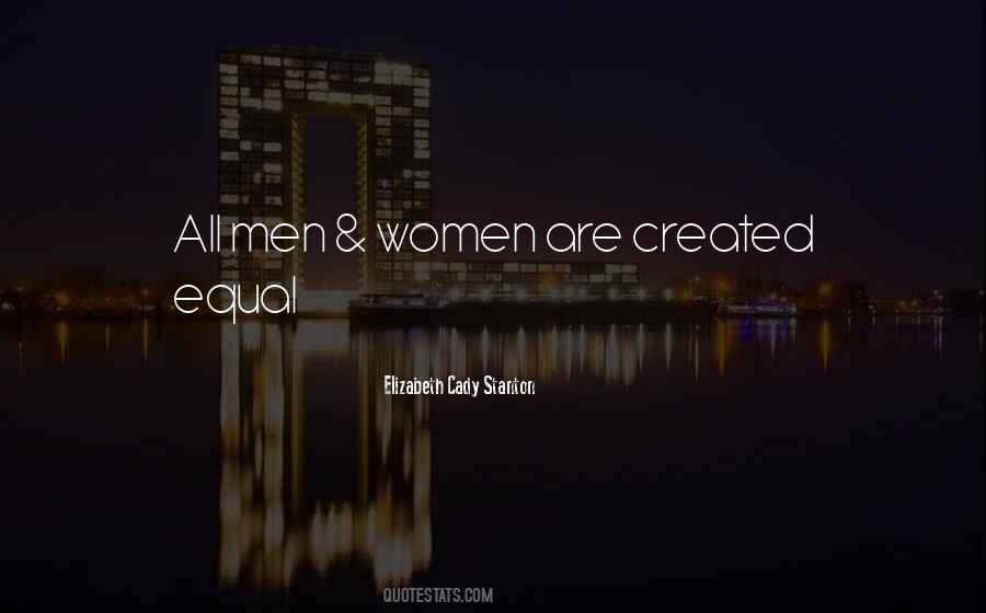 All Men Are Equal Quotes #1060994