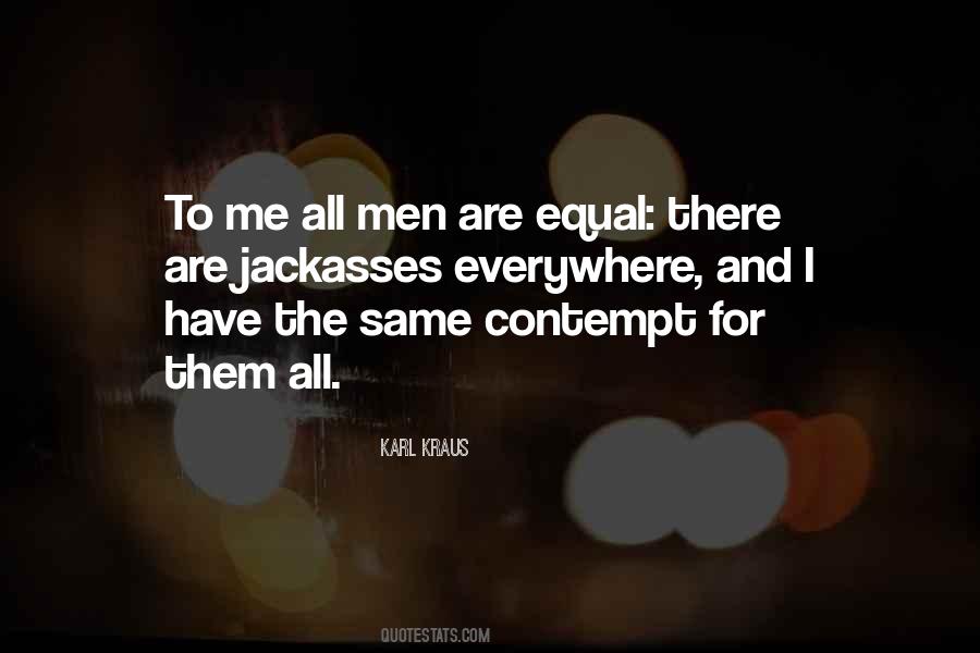 All Men Are Equal Quotes #1377682