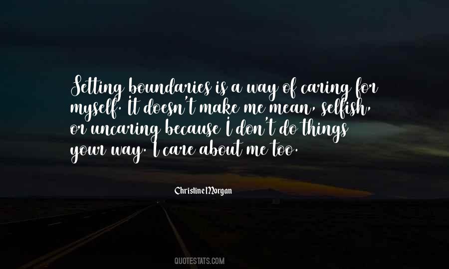 Quotes About Caring For Others That Don't Care #343758