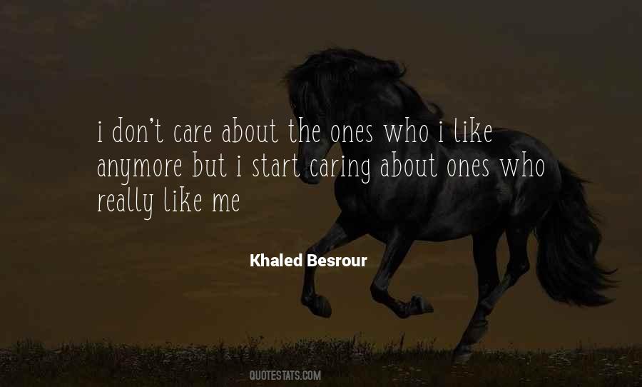 Quotes About Caring For Others That Don't Care #415226