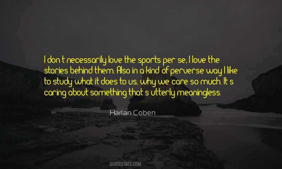 Quotes About Caring For Others That Don't Care #494317