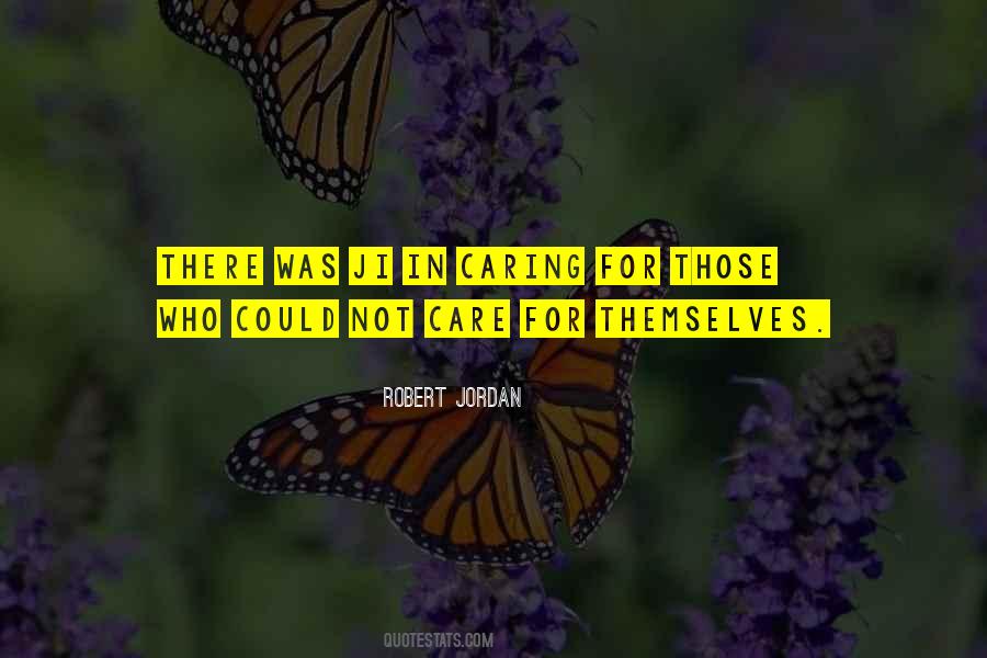 Quotes About Caring For Others That Don't Care #592061