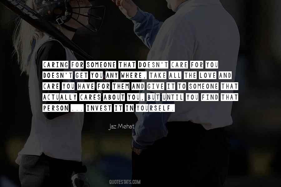 Quotes About Caring For Others That Don't Care #767168