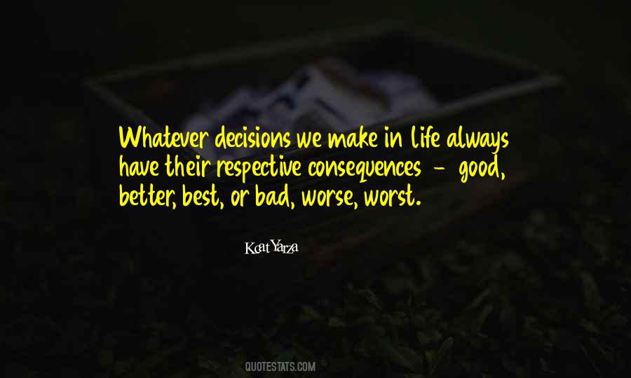 Quotes About Consequences Of Bad Decisions #397079