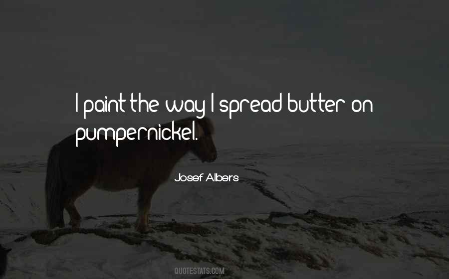 Quotes About Pumpernickel #106715