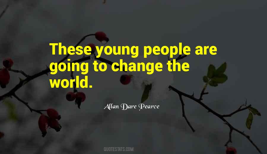 Quotes About Dare To Change #1328704