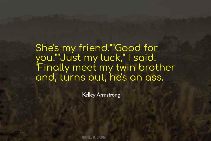 Quotes About My Twin Sister #118051
