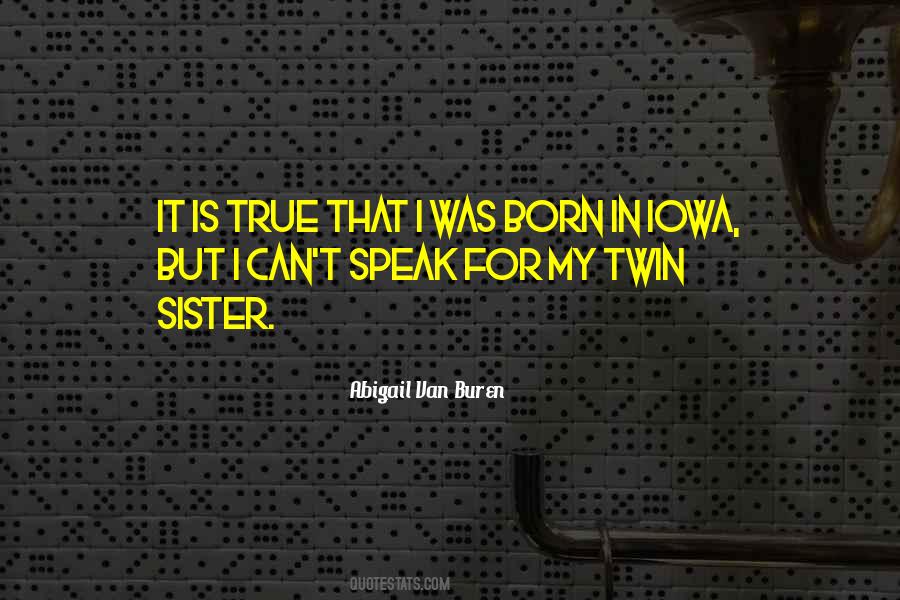 Quotes About My Twin Sister #452259