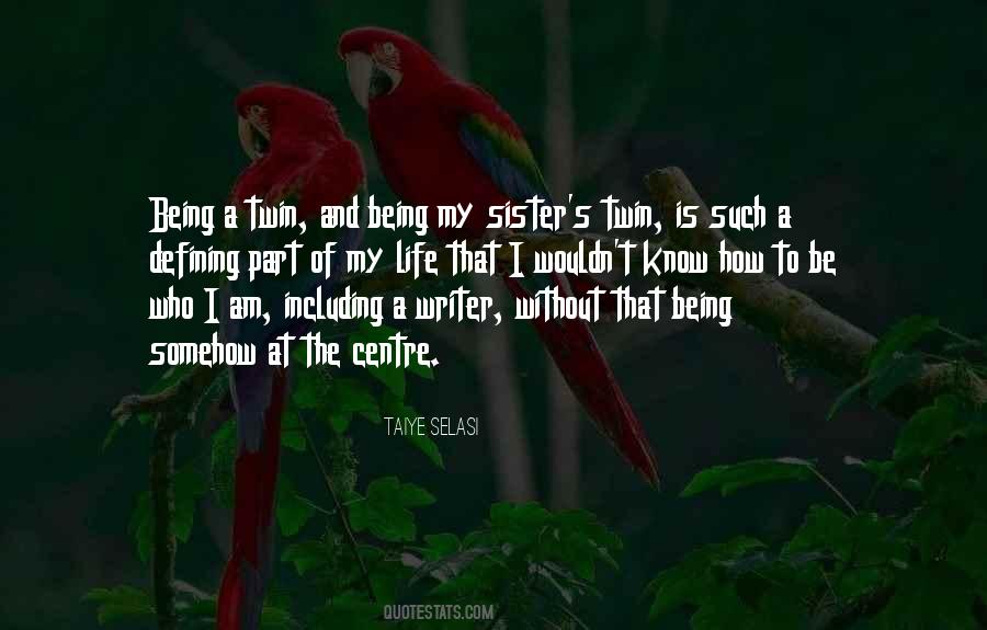 Quotes About My Twin Sister #917666