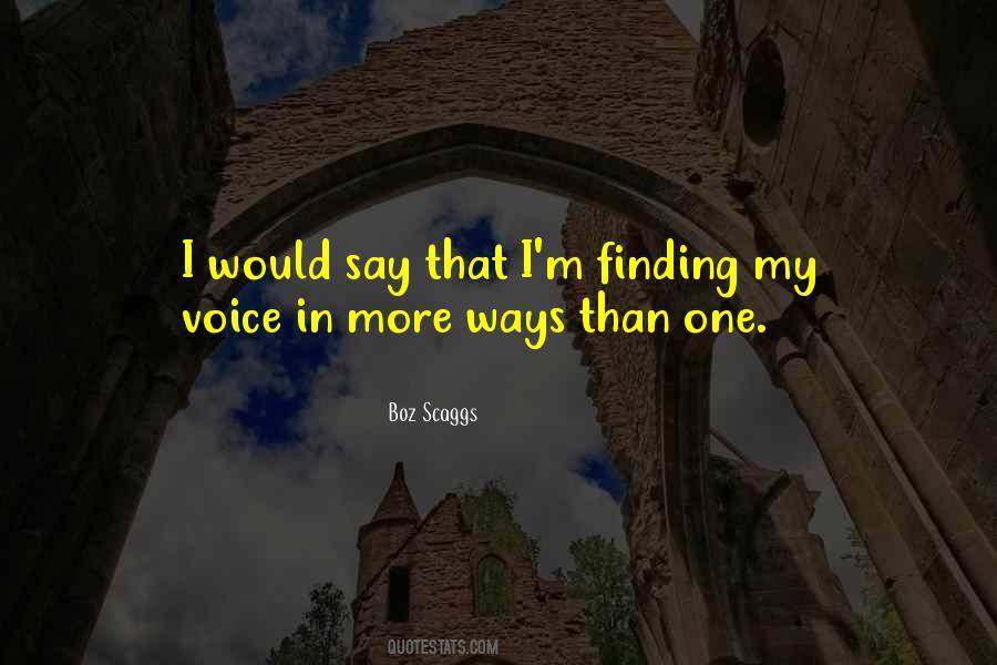 Quotes About Finding One's Voice #26192