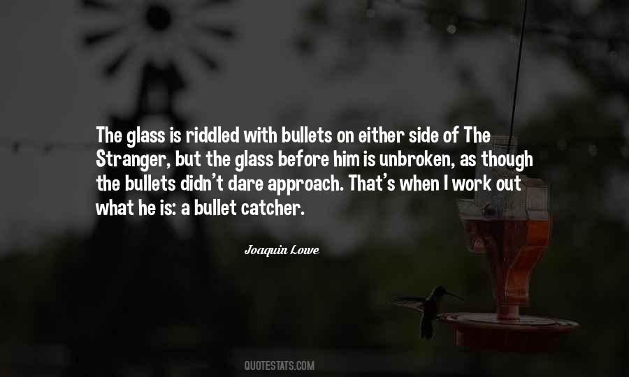 Riddled With Bullets Quotes #212283