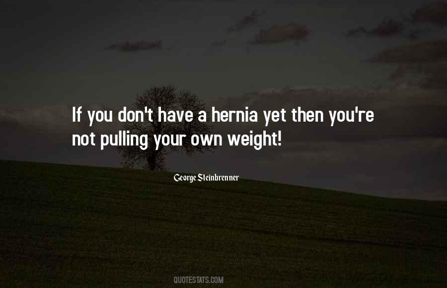 Quotes About Pulling Your Own Weight #1560187