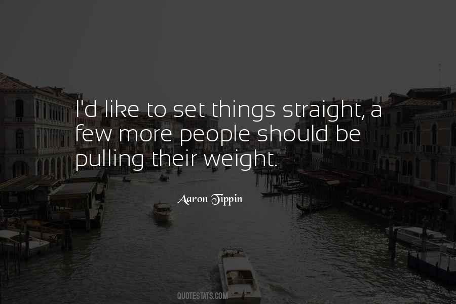 Quotes About Pulling Your Own Weight #45389