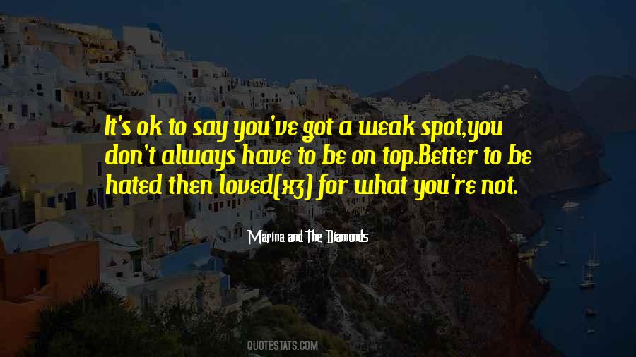 Not For The Weak Quotes #1000069