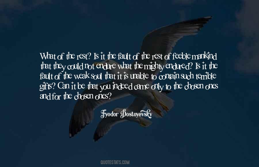 Not For The Weak Quotes #1517584