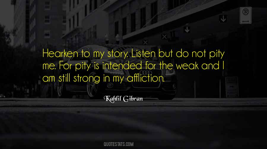 Not For The Weak Quotes #1569827