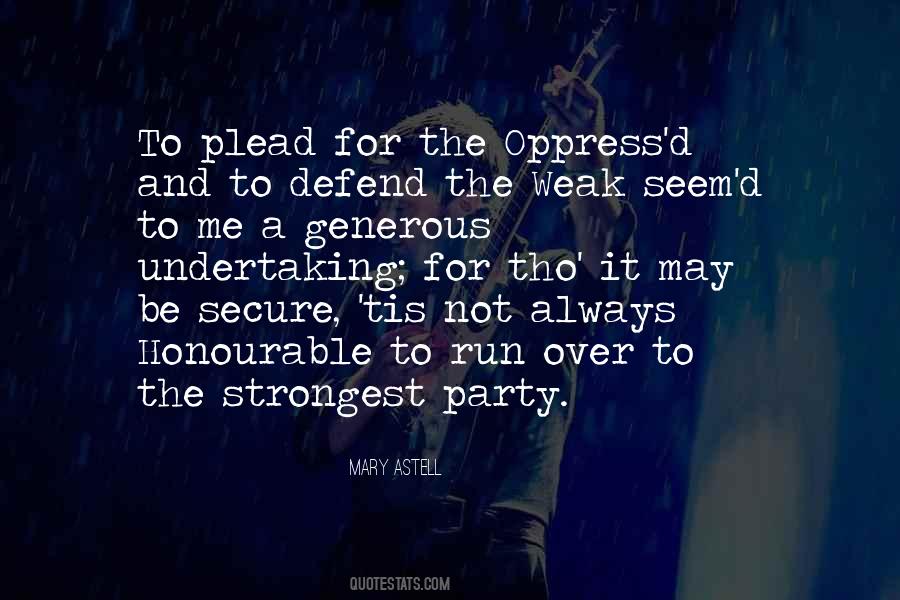 Not For The Weak Quotes #304624