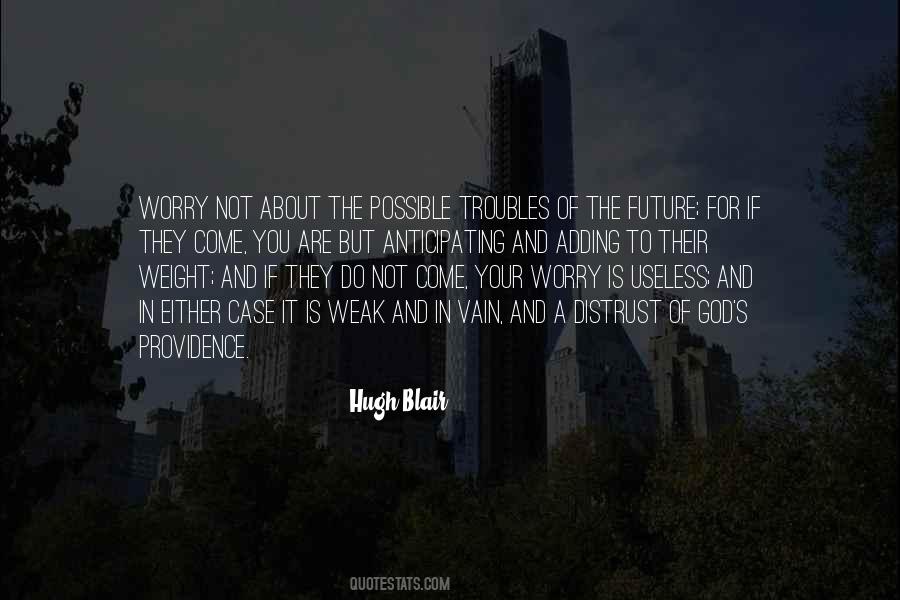 Not For The Weak Quotes #783148