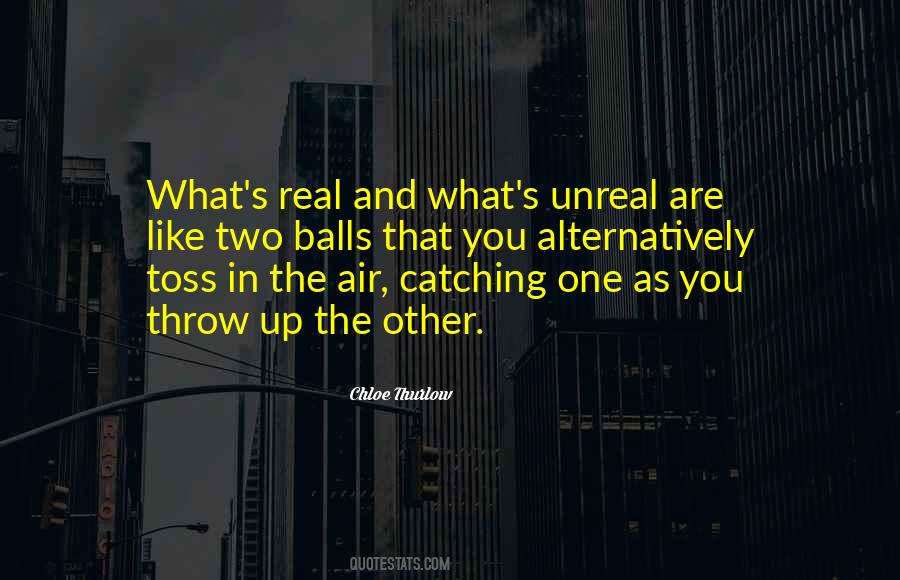 Quotes About Unreal #1236909