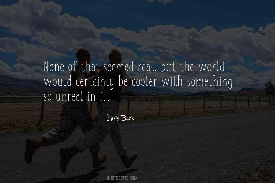 Quotes About Unreal #1245164