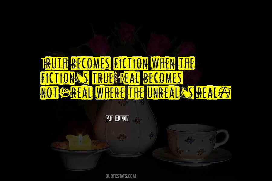Quotes About Unreal #235179 Quotes About Unreal #235179