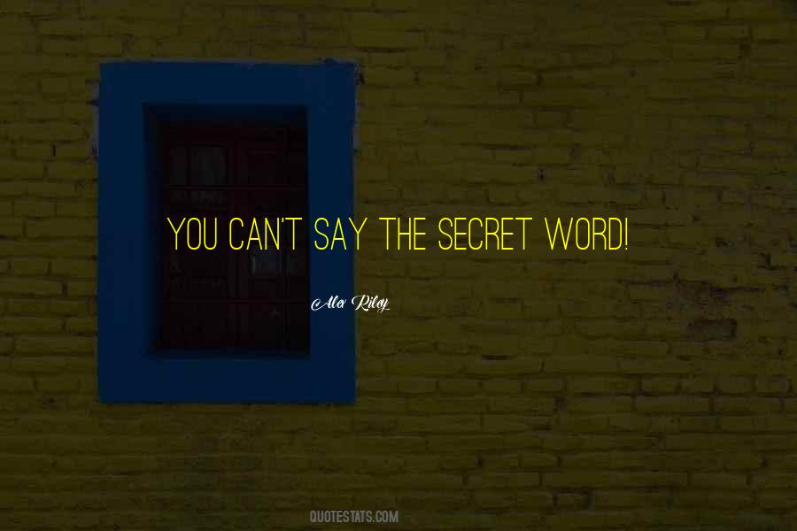 Secret You Quotes #6100