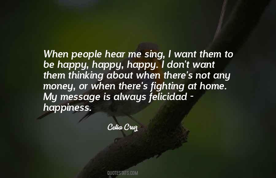 Quotes About Felicidad #1643499