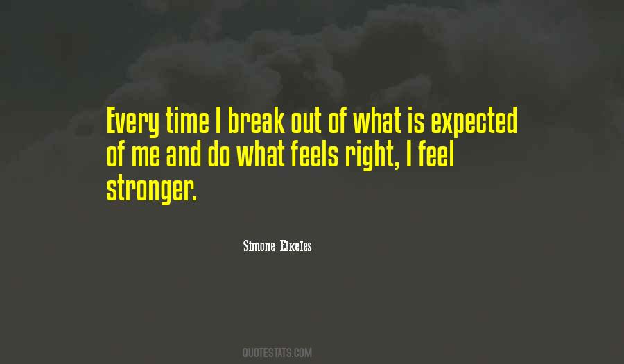Quotes About What Feels Right #1799473
