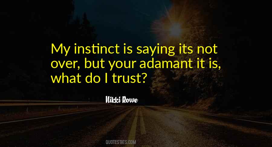 Quotes About Instinct Trust #1068663