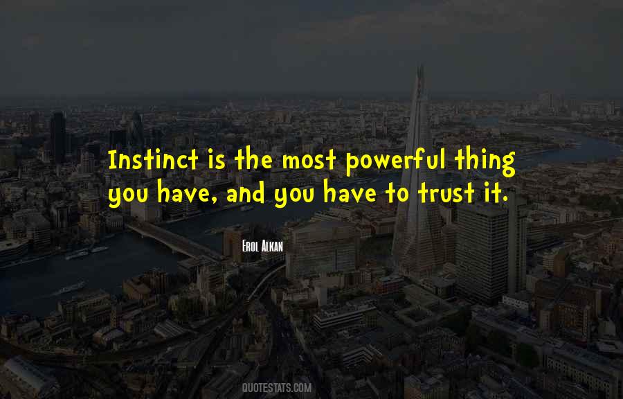 Quotes About Instinct Trust #397499