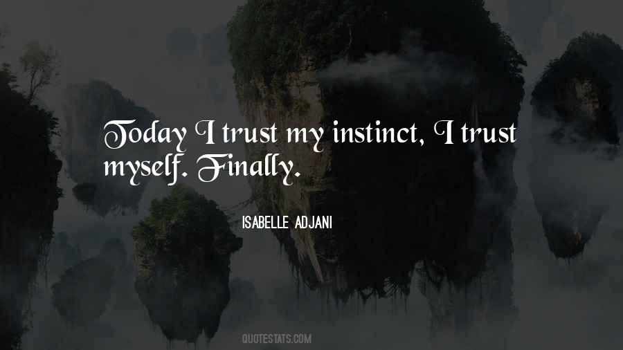 Quotes About Instinct Trust #820172