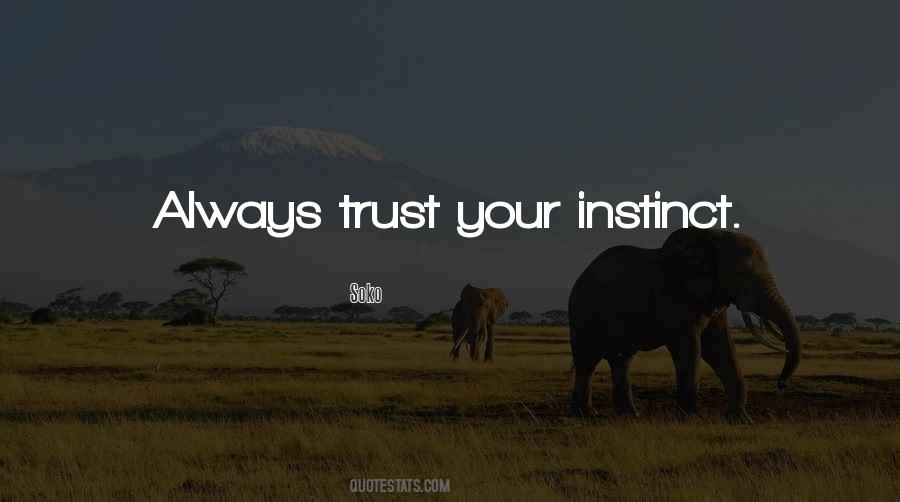 Quotes About Instinct Trust #997412