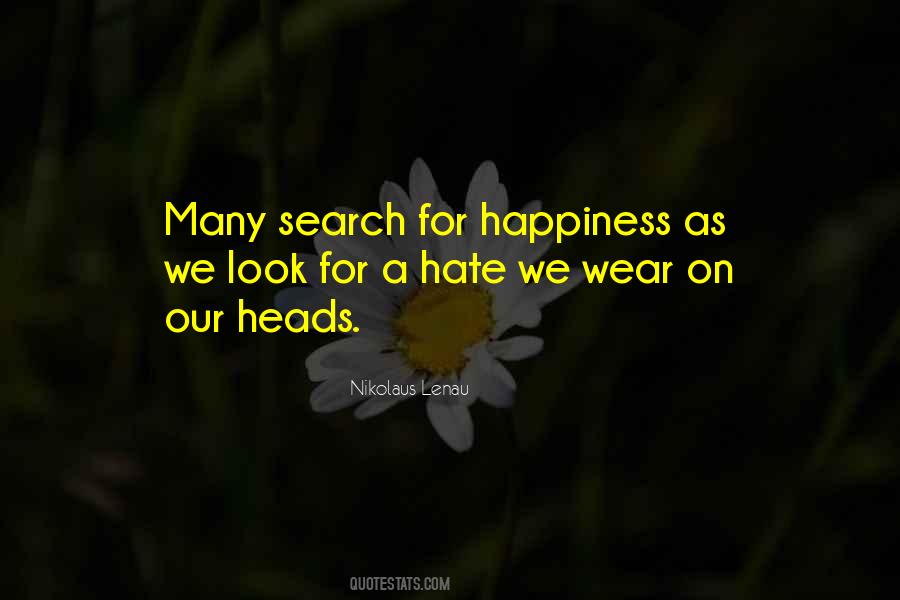 Search For Happiness Quotes #1368574