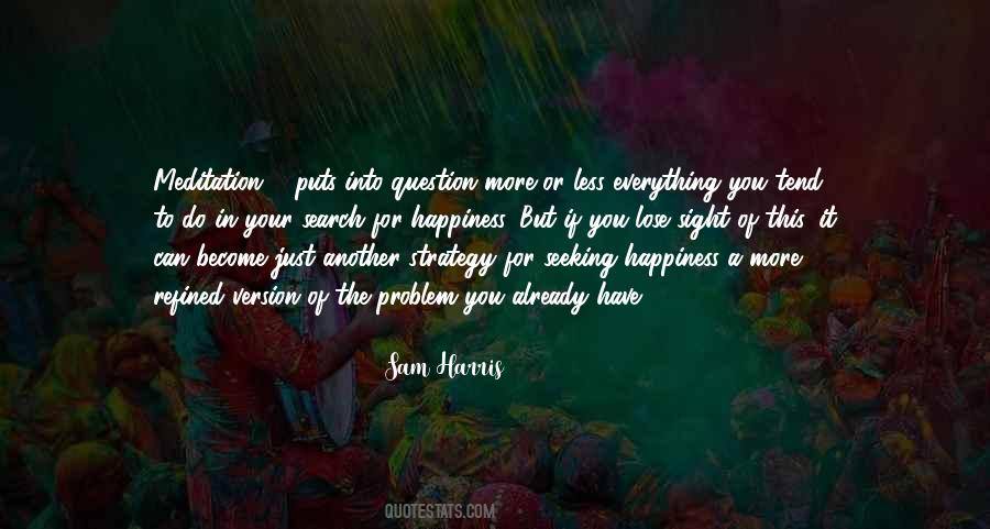 Search For Happiness Quotes #1645035