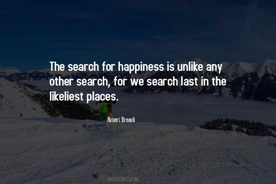 Search For Happiness Quotes #708505