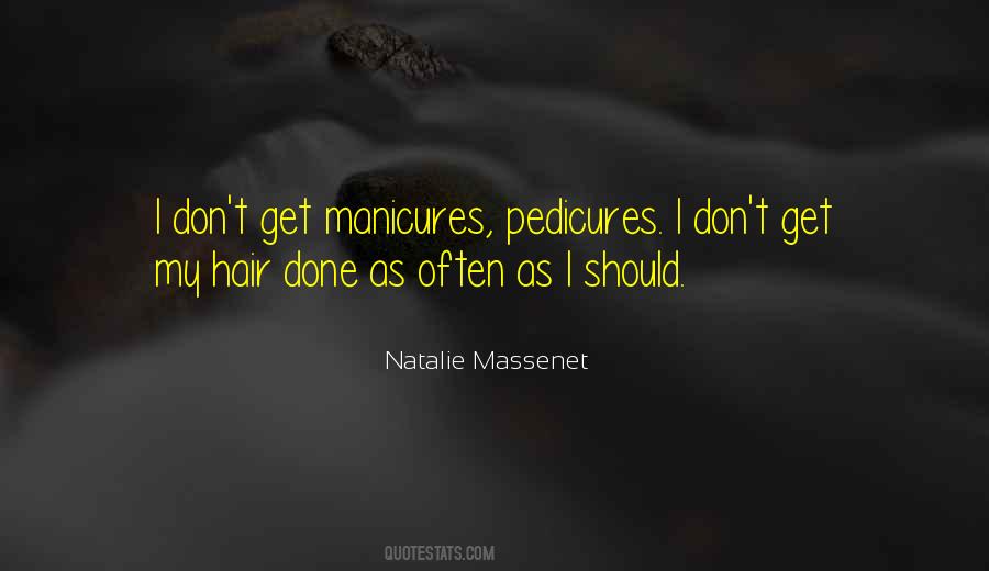 Quotes About Pedicures #1416430